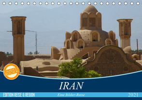 Iran – Eine Bilder-Reise (Tischkalender 2021 DIN A5 quer) von Heinrich,  Sebastian