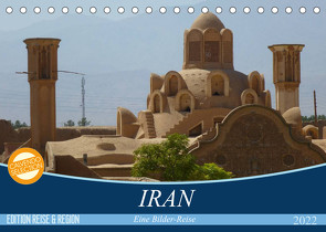 Iran – Eine Bilder-Reise (Tischkalender 2022 DIN A5 quer) von Heinrich,  Sebastian