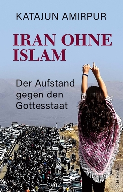 Iran ohne Islam von Amirpur,  Katajun