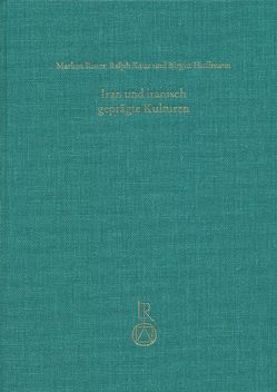 Iran und iranisch geprägte Kulturen von Hoffmann,  Birgitt, Kauz,  Ralph, RITTER ,  MARKUS