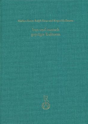 Iran und iranisch geprägte Kulturen von Hoffmann,  Birgitt, Kauz,  Ralph, RITTER ,  MARKUS