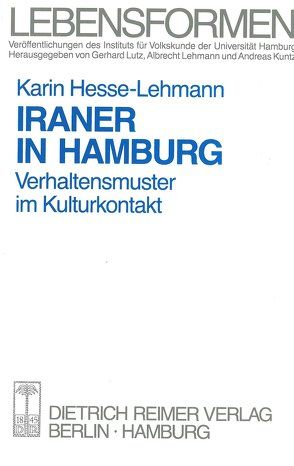 Iraner in Hamburg von Hesse-Lehmann,  Karin, Kuntz,  Andreas, Lehmann,  Albrecht, Lutz,  Gerhard