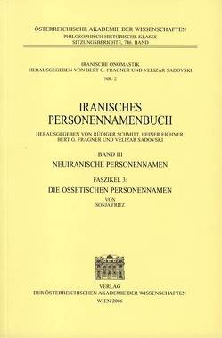 Iranisches Personennamenbuch / Iranisches Personennamenbuch Band 3 Neuiranische Personennamen Faszikel 3: Die Ossetischen Personennamen von Fragner,  Bert G., Fritz,  Sonja, Mayrhofer,  Manfred, Sadovski,  Velizar