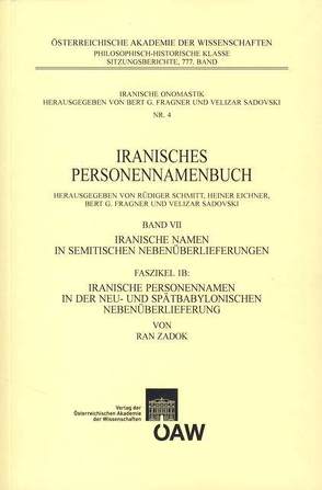 Iranisches Personennamenbuch / Iranisches Personennamenbuch Iranische Namen in semitischen Nebenüberlieferungen Band VII von Eichner,  Heiner, Fragner,  Bert G., Sadovski,  Velizar, Schmitt,  Rüdiger, Zadok,  Ran