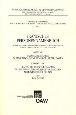 Iranisches Personennamenbuch / Iranische Namen in semitischen Nebenüberlieferungen Iranische Personennamen in der Neu- und Spätbabylonischen Nebenüberlieferung von Zadok,  Ran