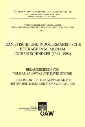 Iranistische und indogermanistische Beiträge in Memoriam Jochem Schindler (1944-1994) von Fragner,  Bert G., Hofleitner,  Bettina, Sadovski,  Velizar, Schumacher,  Stefan, Stifter,  David