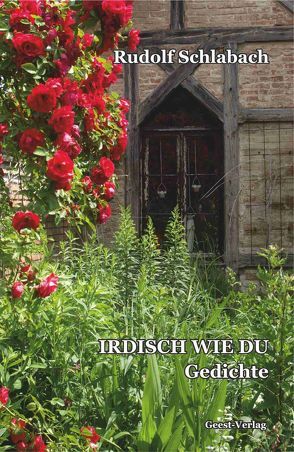 Irdisch wie du von Schlabach,  Rudolf