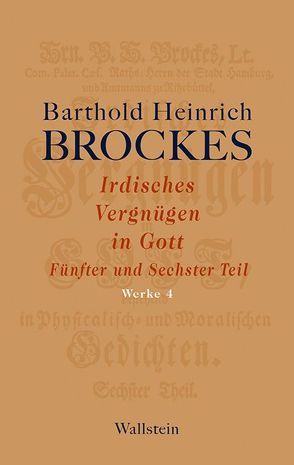 Irdisches Vergnügen in Gott von Brockes,  Barthold Heinrich, Rathje,  Jürgen