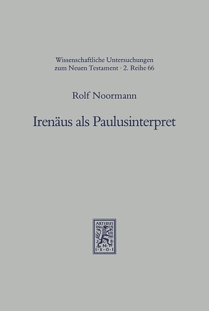 Irenäus als Paulusinterpret von Noormann,  Rolf