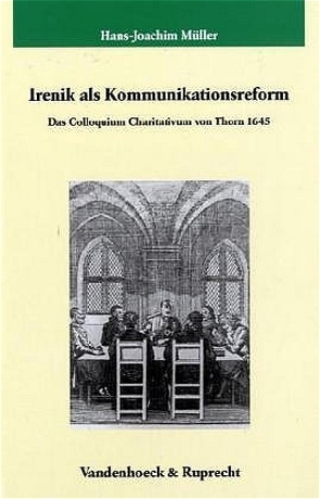 Irenik als Kommunikationsreform von Müller,  Hans-Joachim