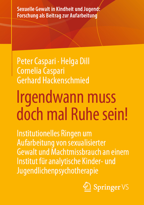 Irgendwann muss doch mal Ruhe sein! von Caspari,  Cornelia, Caspari,  Peter, Dill,  Helga, Hackenschmied,  Gerhard