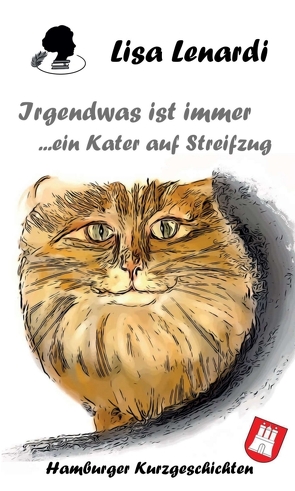 Irgendwas ist immer …ein Kater auf Streifzug von Lenardi,  Lisa