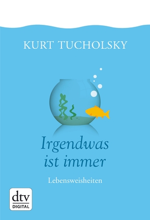 Irgendwas ist immer von Stolzenberger,  Günter, Tucholsky,  Kurt