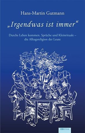 „Irgendwas ist immer“ von Gutmann,  Hans Martin