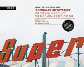 Irgendwas mit Internet von Dirr,  Markus, Hanemann,  Luis