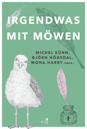 Irgendwas mit Möwen von Harry,  Mona, Högsdal,  Björn, Kühn,  Michel