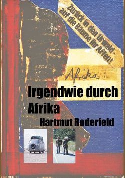 Irgendwie durch Afrika von Roderfeld,  Hartmut