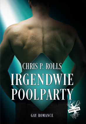 Irgendwie Poolparty von Rolls,  Chris P.