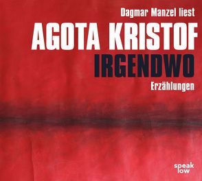 Irgendwo von Kristof,  Agota, Manzel,  Dagmar