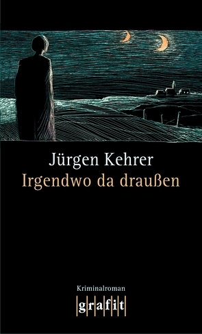 Irgendwo da draußen von Kehrer,  Jürgen