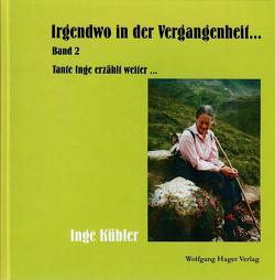 Irgendwo in der Vergangenheit – Band 2 von Kübler,  Inge