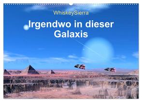 Irgendwo in dieser Galaxis (Wandkalender 2024 DIN A2 quer), CALVENDO Monatskalender von WhiskeySierra,  WhiskeySierra