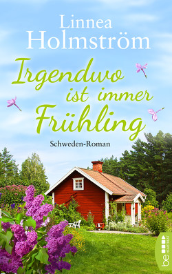 Irgendwo ist immer Frühling von Holmström,  Linnea