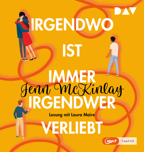 Irgendwo ist immer irgendwer verliebt von Maire,  Laura, McKinlay,  Jenn, Nirschl,  Toni, Rak,  Alexandra