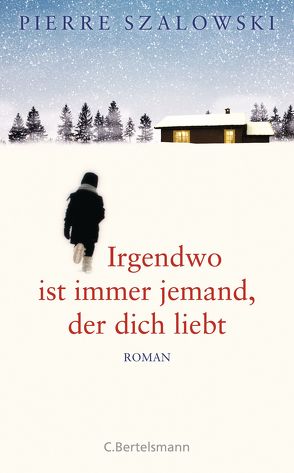 Irgendwo ist immer jemand, der dich liebt von Lemmens,  Nathalie, Szalowski,  Pierre