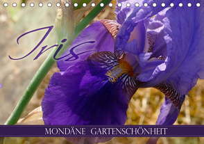 Iris – mondäne Gartenschönheit (Tischkalender 2021 DIN A5 quer) von B-B Müller,  Christine