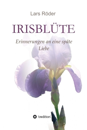 Irisblüte von Röder,  Lars