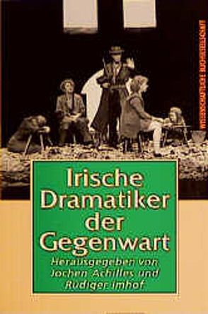 Irische Dramatiker der Gegenwart von Achilles,  Jochen, Imhof,  Rüdiger