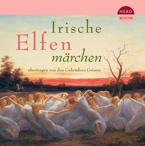 Irische Elfenmärchen von Brüder Grimm, 