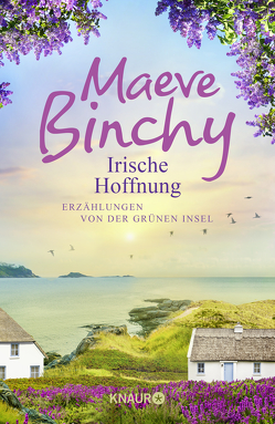 Irische Hoffnung von Binchy,  Maeve, Schönberger,  Gabriela