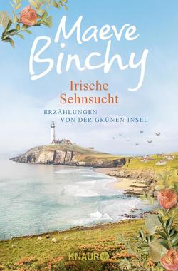 Irische Sehnsucht von Binchy,  Maeve, Schönberger,  Gabriela