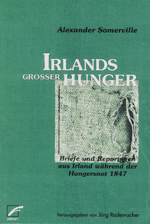 Irlands großer Hunger von Grote,  Georg, Langhorst,  Christian, Mulcahy,  Alex, Rademacher,  Jörg, Somerville,  Alexander