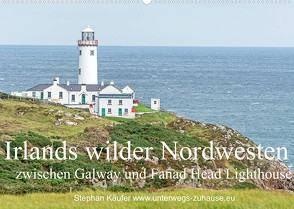 Irlands wilder Nordwesten, zwischen Galway und Fanad Head Lighthouse (Wandkalender 2022 DIN A2 quer) von Käufer,  Stephan