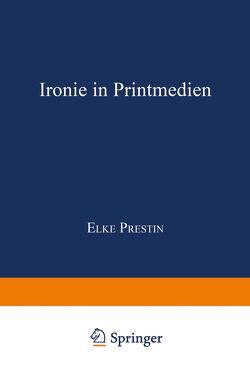 Ironie in Printmedien von Prestin,  Elke