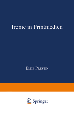 Ironie in Printmedien von Prestin,  Elke