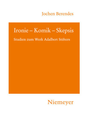 Ironie – Komik – Skepsis von Berendes,  Jochen