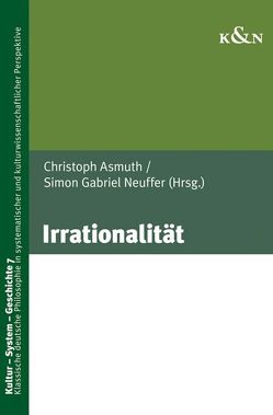 Irrationalität von Asmuth,  Christoph, Neuffer,  Simon Gabriel