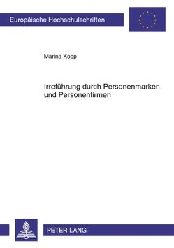 Irreführung durch Personenmarken und Personenfirmen von Kopp,  Marina