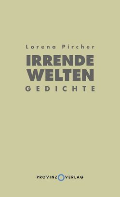 Irrende Welten von Pircher,  Lorena