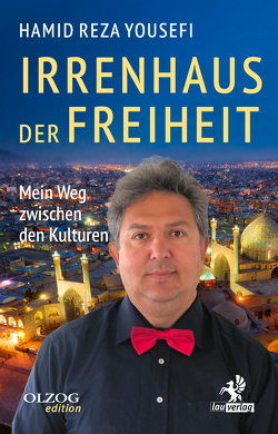 Irrenhaus der Freiheit von Yousefi,  Hamid Reza