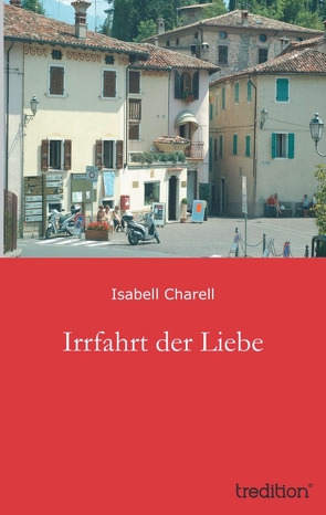 Irrfahrt der Liebe von Charell,  Isabell