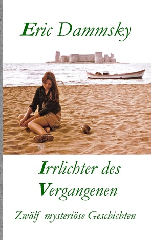 Irrlichter des Vergangenen von Dammsky,  Eric