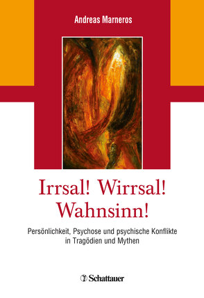 Irrsal! Wirrsal! Wahnsinn! von Marneros,  Andreas