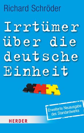 Irrtümer über die deutsche Einheit von Schroeder,  Richard