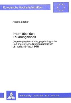 Irrtum über den Erklärungsinhalt von Säcker,  Angela