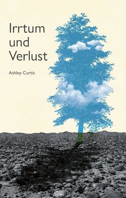 Irrtum und Verlust von Curtis,  Ashley, Halbritter,  Iris